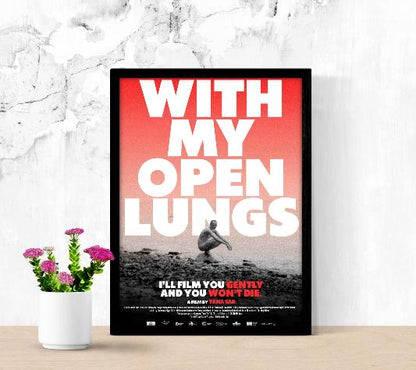 With My Open Lungs framed poster