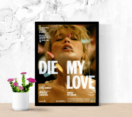 Die My Love framed poster