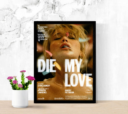 Die My Love framed poster