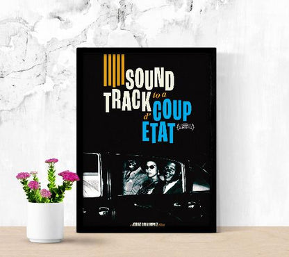 Soundtrack to a Coup d'Etat framed poster