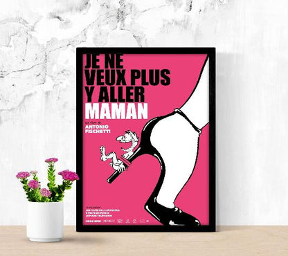 Je ne veux plus y aller maman framed poster