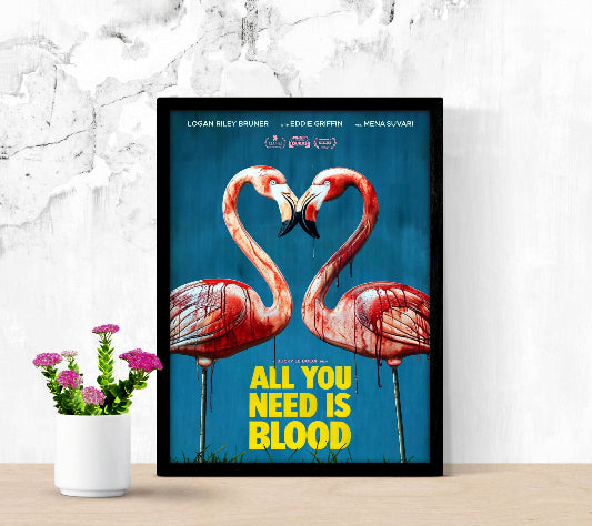 All You Need Is Blood framed poster