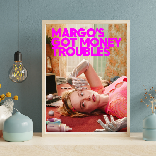 Margo's Got Money Troubles framed poster