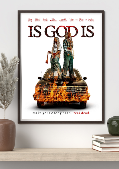 Is God Is framed poster