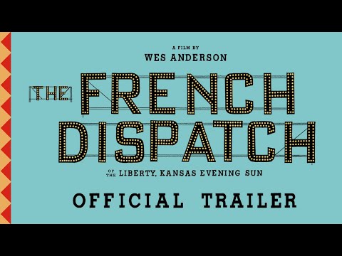 The French Dispatch - trailer