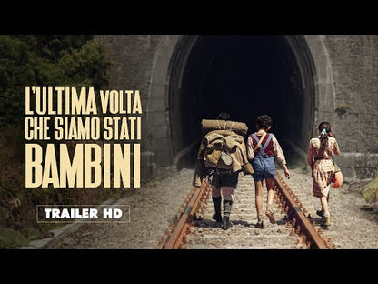 L'ultima volta che siamo stati bambini - trailer