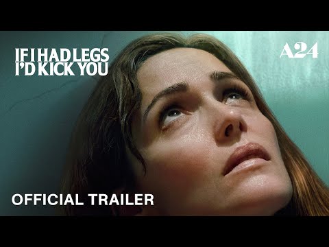 If I Had Legs I'd Kick You trailer