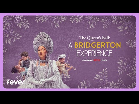 The Queen's Ball A Bridgerton Experience - trailer