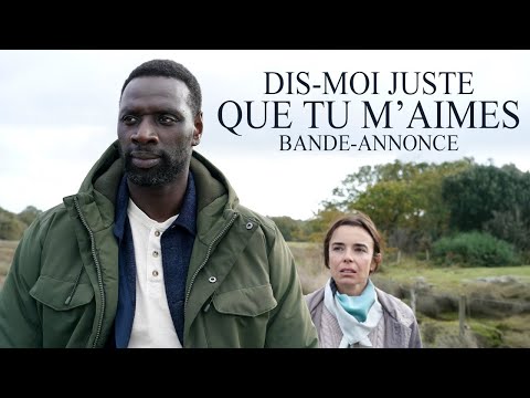 Dis-mois juste que tu m'aimes trailer